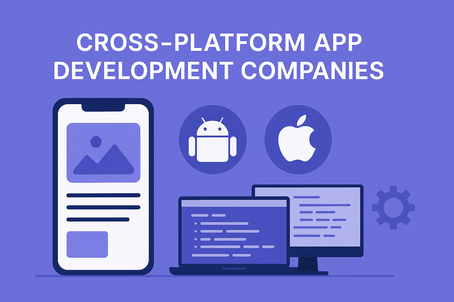 Illustration showing cross-platform app development with icons of Android, Apple, and desktop devices alongside a smartphone screen, symbolizing compatibility across operating systems and devices.